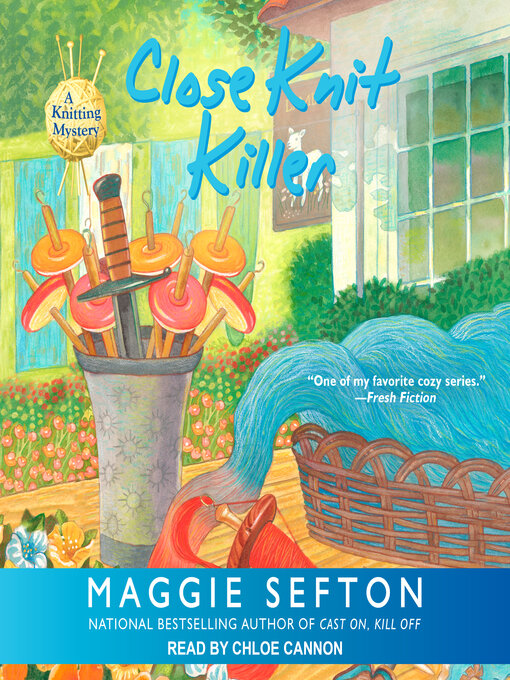 Title details for Close Knit Killer by Maggie Sefton - Available